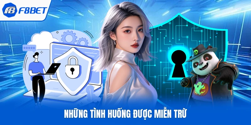 Những tình huống được miễn trừ